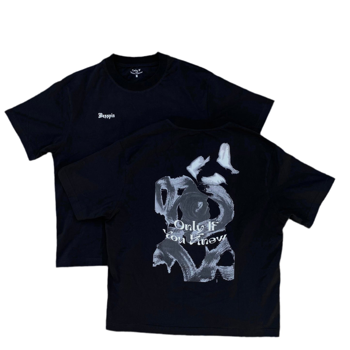 "ONLY IF YOU KNEW" TEE
